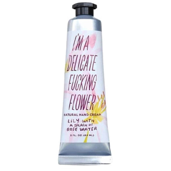 I&#39;m A Delicate F***ing Flower Hand Cream
