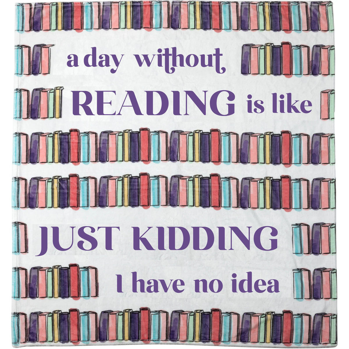 Day Without Reading Plush Blanket