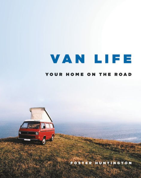 Van Life Your Home on the Road