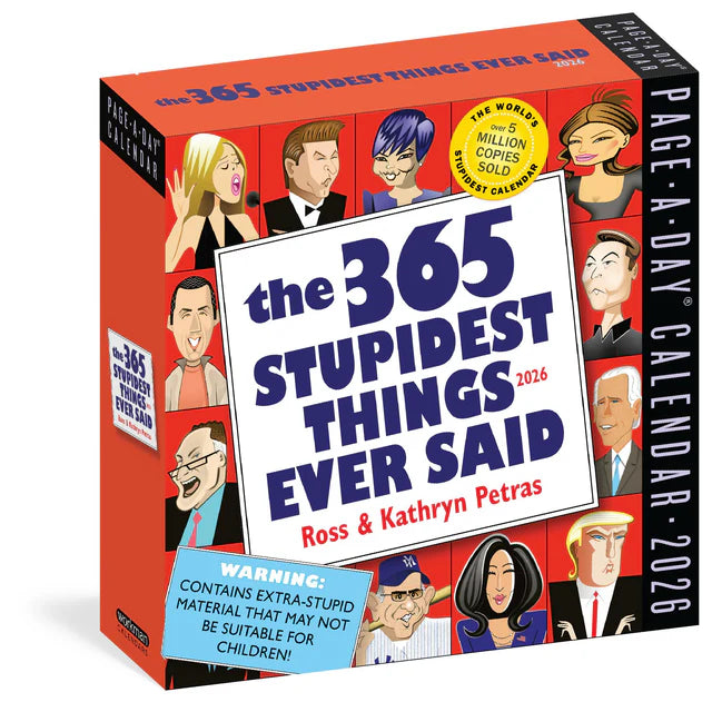 The 365 Stupidest Things Ever Said Page-A-Day Calendar 2026