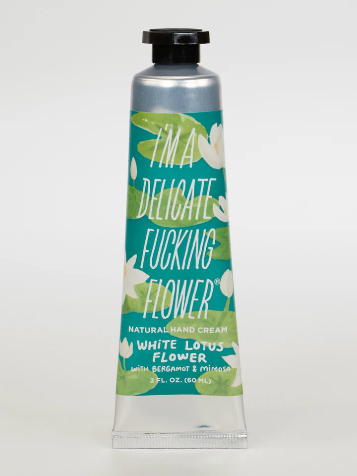 I'm A Delicate F***ing Flower Hand Cream