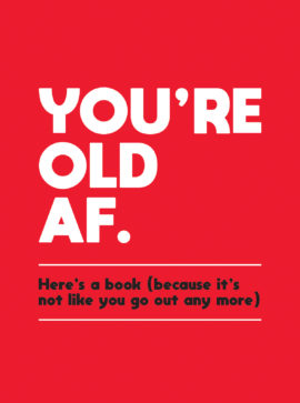 You&#39;re Old AF Book