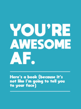You&#39;re Awesome AF Book