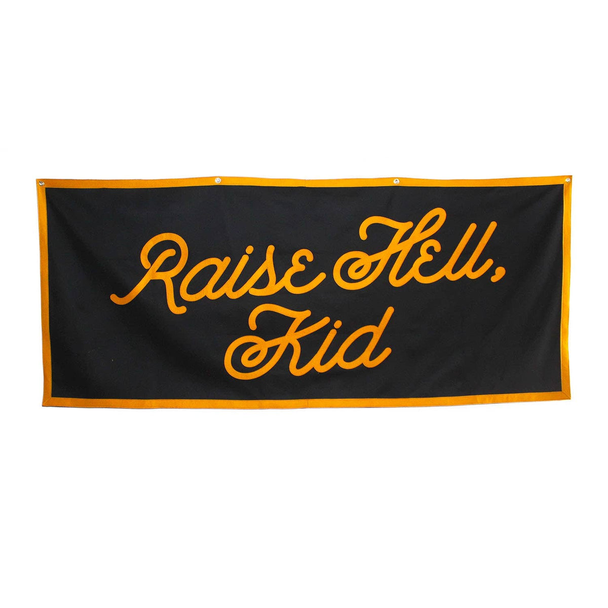 Raise Hell, Kid Championship Banner