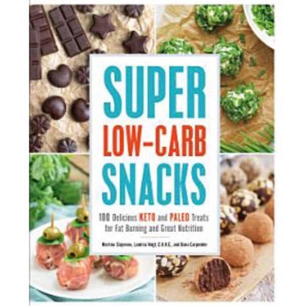 Super Low-Carb Snacks Cookbook