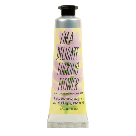 I&#39;m A Delicate F***ing Flower Hand Cream