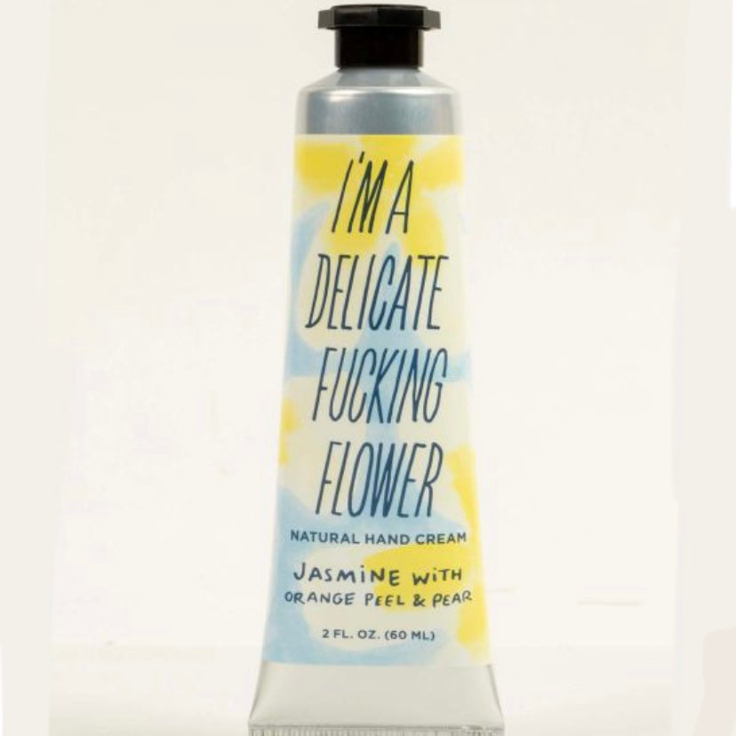 I&#39;m A Delicate F***ing Flower Hand Cream