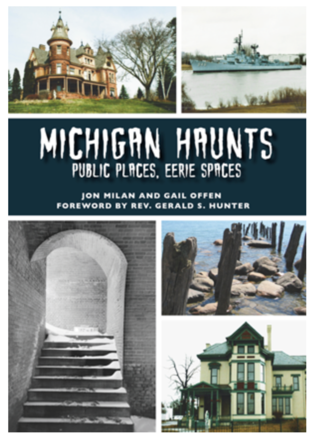 Michigan Haunts Public Places, Eerie Spaces Book