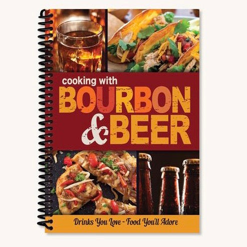 front cover of the spiral bound Cooking with Bourbon &amp; Beer cookbook