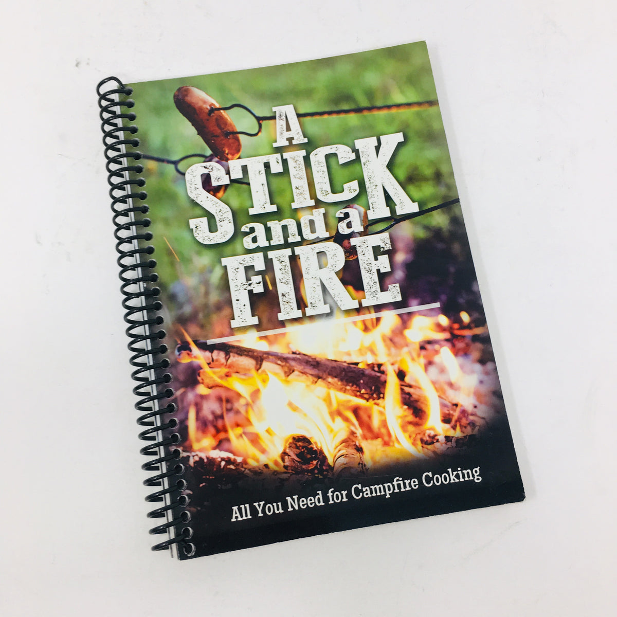 A Stick and a Fire Cookbook