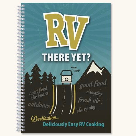 front cover of the spiral bound RV There Yet cookbook