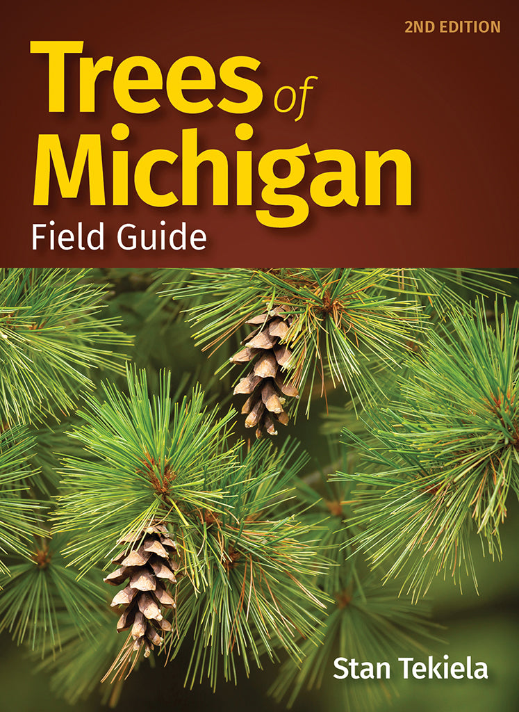 Trees Of Michigan Field Guide 2nd Edition