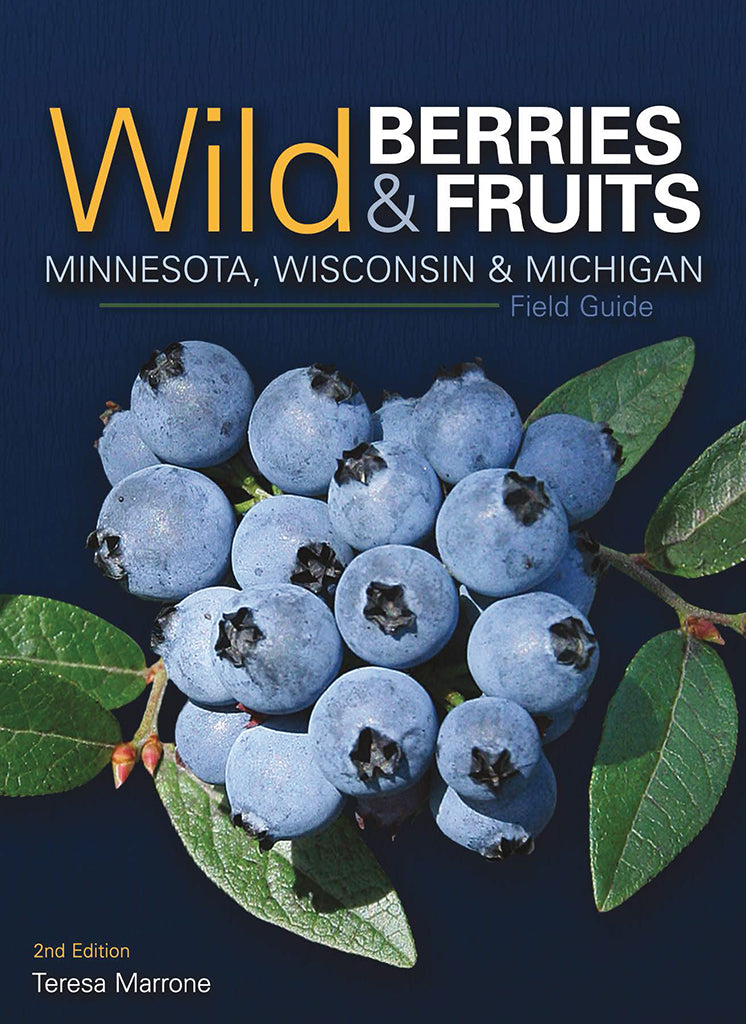 Wild Berries &amp; Fruits of MN, WI &amp; MI Field Guide